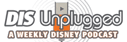 The DIS Unplugged Disney Podcast 