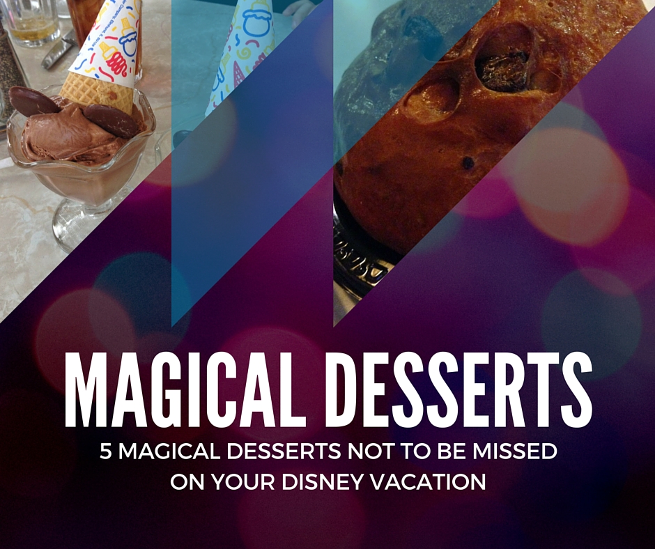 Walt Disney World’s Most Magical Desserts