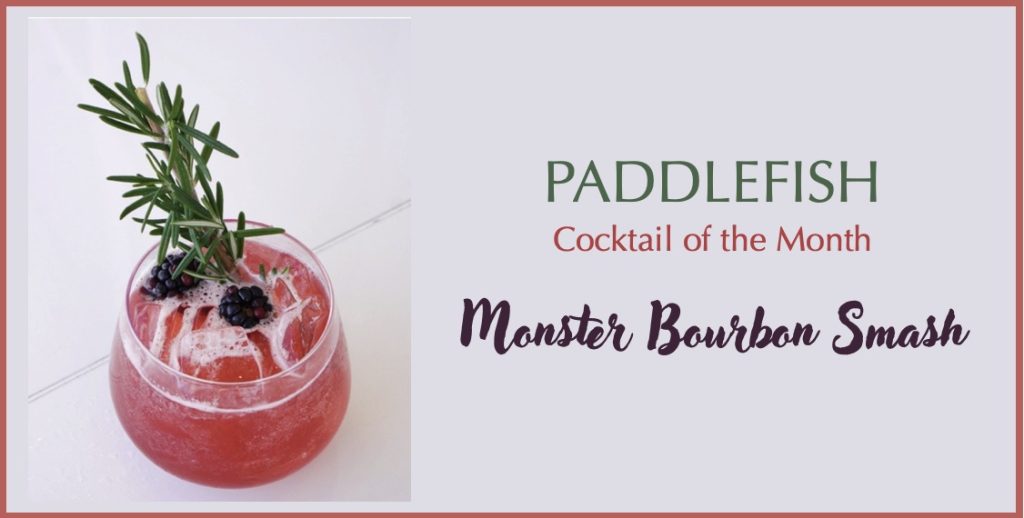 October Cocktail of the Month at PaddleFish, Monster Bourbon Smash PaddleFish-Cocktail-October
