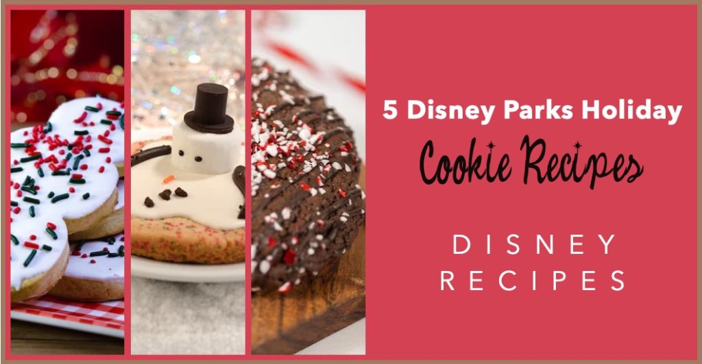 5 Disney Parks Cookie Recipes for Your Holiday Celebration