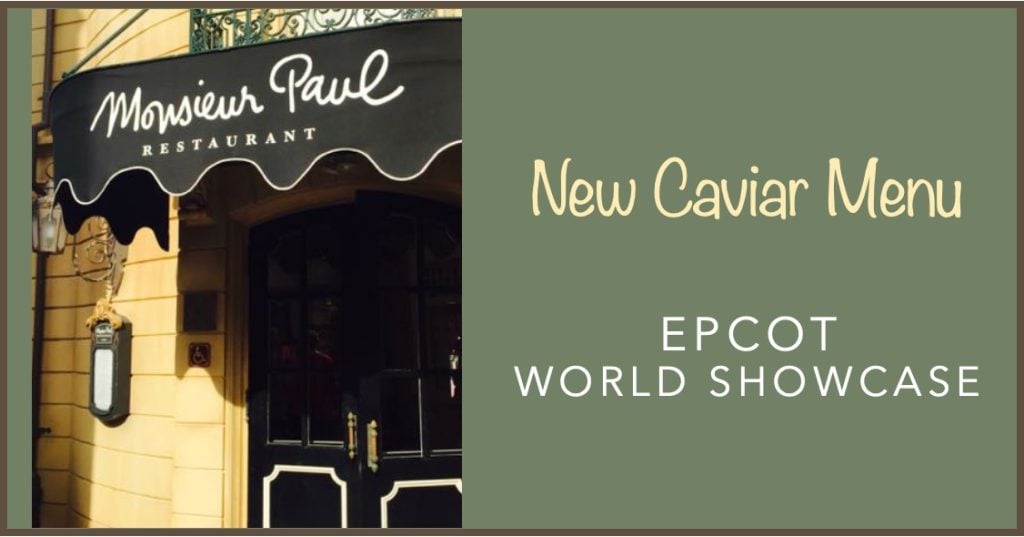 New Luxury Tasting Experience at EPCOT’s Monsieur Paul