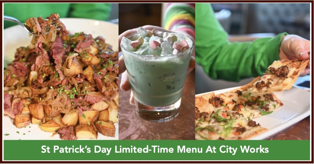 New Limited St. Patrick’s Day Specials at City Works City-Works-Eatery