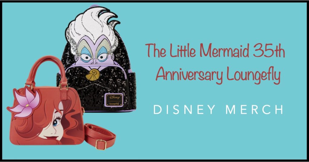 New Loungefly Series For Little Mermaid 35th Anniversary! The Little Mermaid 35th Loungefly