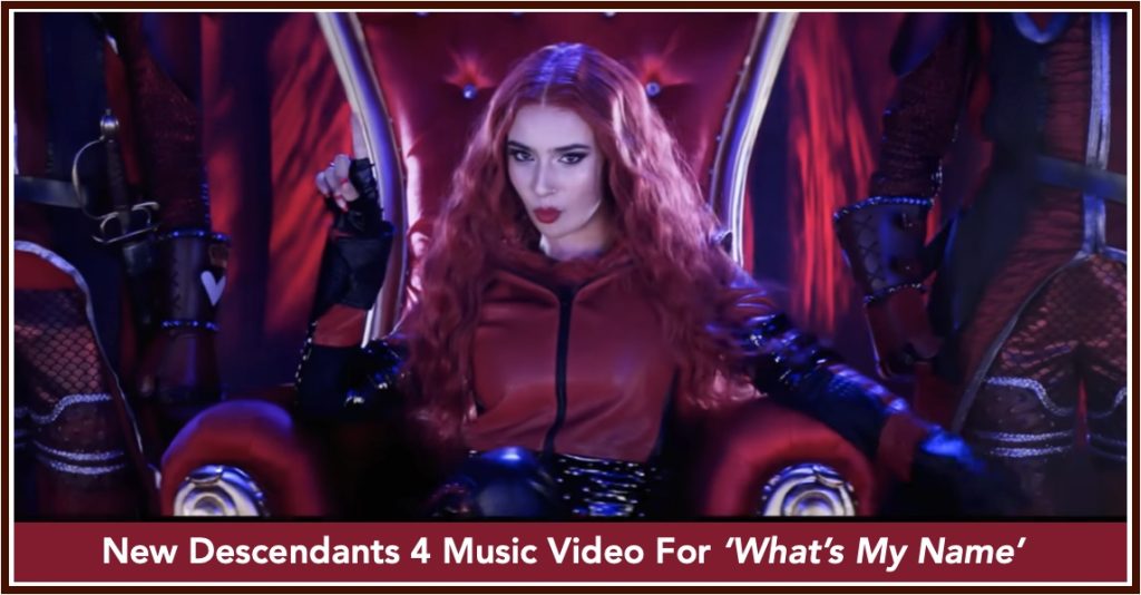 Watch New Rendition Of ‘What’s My Name’ From ‘Descendants 4’ Descendants 4 Music video