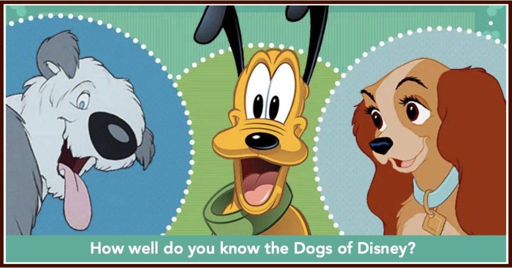 Calling All Disney Pros: Test Your Disney Dog Knowledge Now! Dogs of Disney Quiz