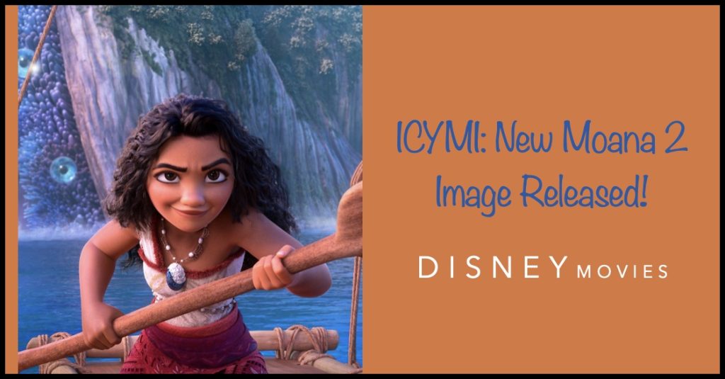 ICYMI: New Still Released for ‘Moana 2’ Coming This November Moana 2 Still ICYMI