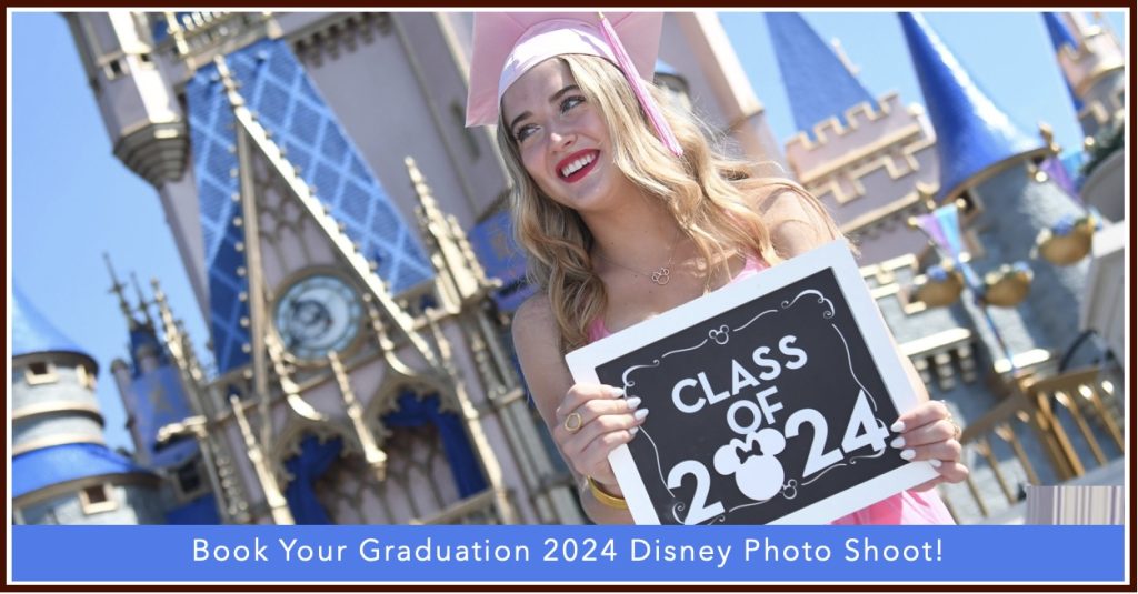 Book Your Graduation 2024 Photo Shoot With Disney PhotoPass Grad2024 Photo SHoot