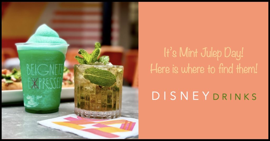 It’s Mint Julep Day in the Disney Parks! Here Is Where to Find Them