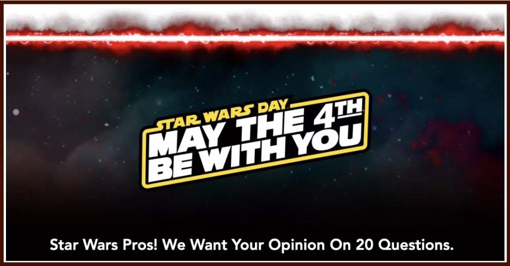 Star Wars Pros: Take Our May the 4th Questionnaire Now! Star Wars 20 Questions