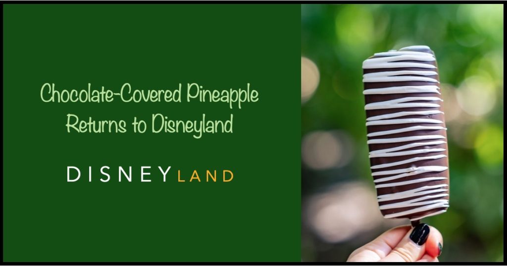 Chocolate-Covered Pineapple Returns as New Disneyland Treat Chocolate-Covered-Pineapple-Disneyland