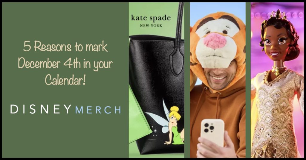 5 Reasons To Mark December 4th on Your Disney Calendar! December 4th Merch