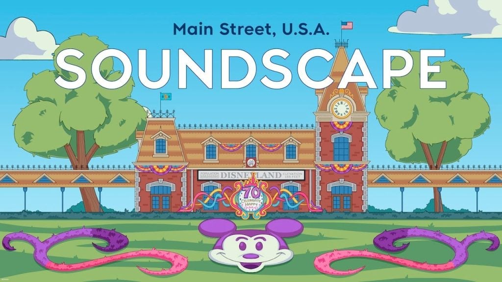 New Disneyland 70th Soundscape for Your Next Planning Sesh Main Street Soundscape
