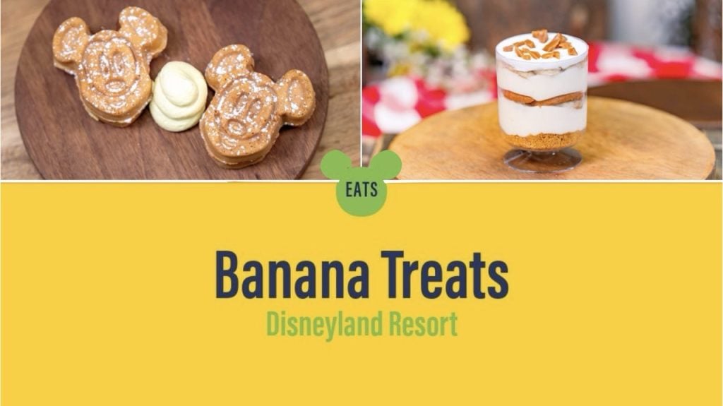 Don’t Miss Banana Flavored Treats at the Disneyland Resort!